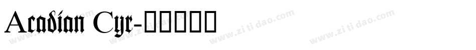 Acadian Cyr字体转换